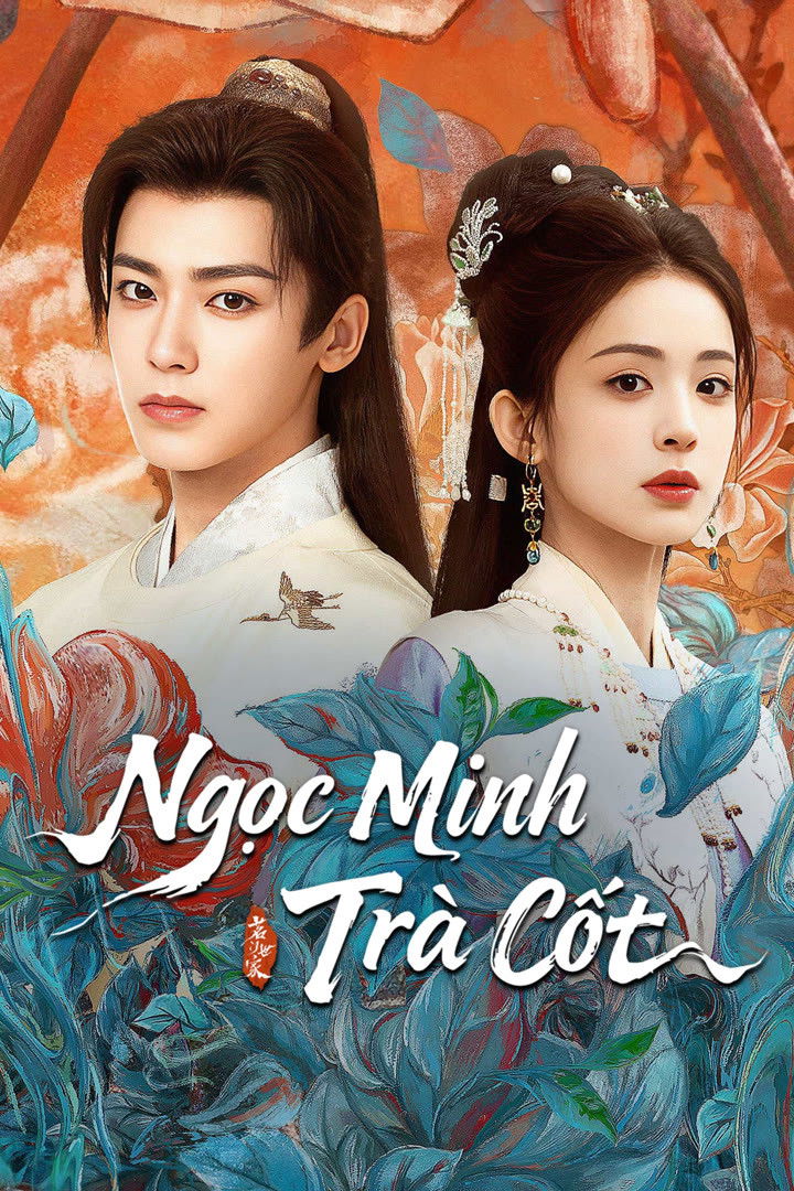 Xem phim Ngọc Minh Trà Cốt - Full HD Vietsub